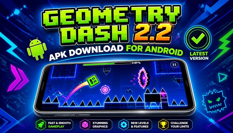 Geometry Dash 2.2 APK Download for Android (Latest Version)